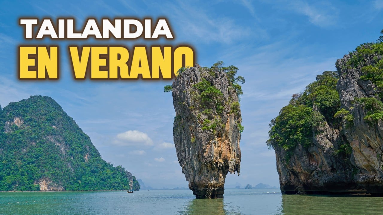 TAILANDIA EN VERANO, descubre la cara menos conocida del país