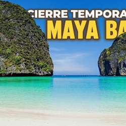 CIERRE TEMPORAL DE MAYA BAY en Tailandia en fechas, razones y lo que debes saber