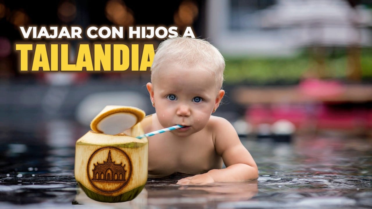 VIAJAR A TAILANDIA CON NIÑOS