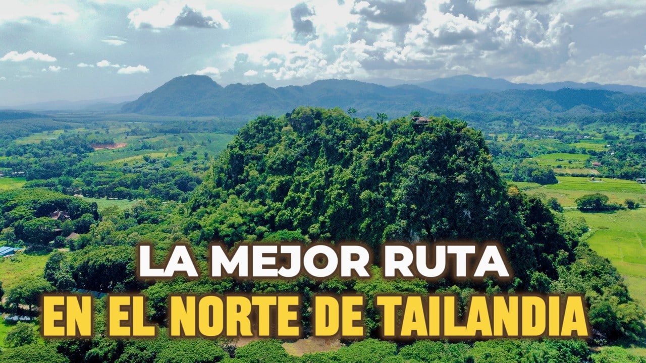 NORTE DE TAILANDIA ruta auténtica, qué ver y mejores tours (Chiang Mai, Chiang Rai, Pai, Mae Hong Son, Nan)