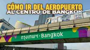 Como ir del aeropuerto al centro de bangkok