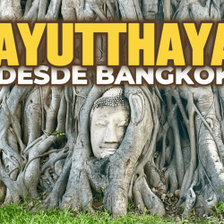 Qué ver en Ayutthaya en un día desde Bangkok ()