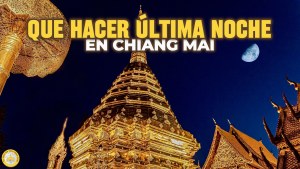 Que hacer la última noche en Chiang Mai ()